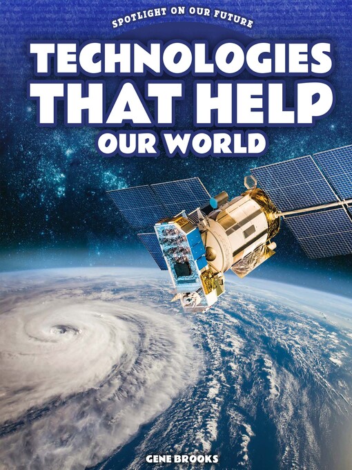 Title details for Technologies That Help Our World by Gene Brooks - Available